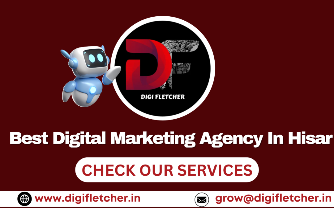 Best Digital Marketing Agency in Hisar – Digi Fletcher
