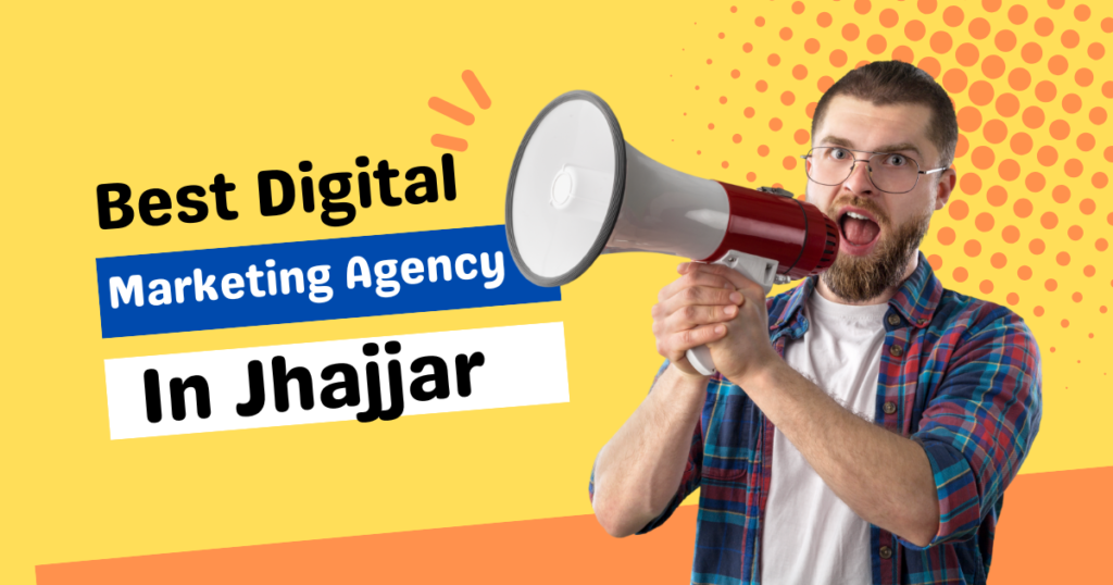 Best digital marketing agency in Jhajjar
