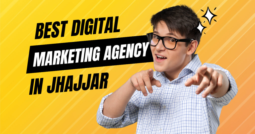 Best digital marketing agency in Jhajjar