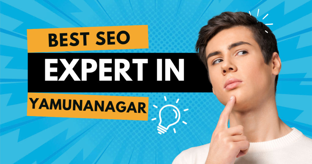 Best SEO Expert and SEO Company in Yamunanagar