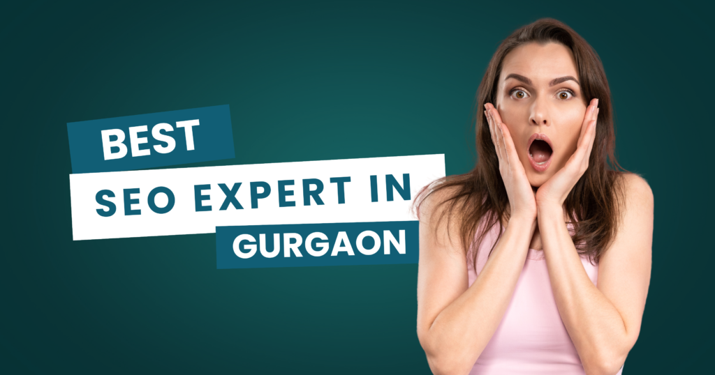 Best SEO Expert in Gurgaon